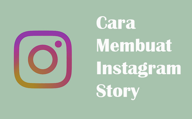 Cara Membuat Instagram Story